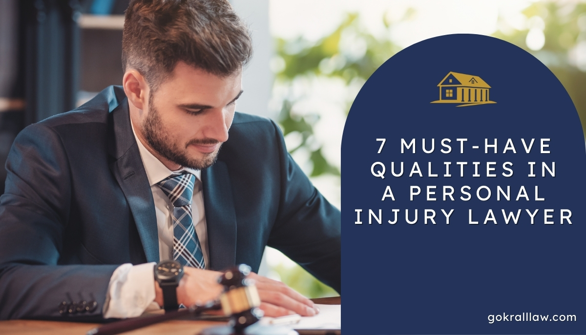 7 Must-Have Qualities in a Personal Injury Lawyer