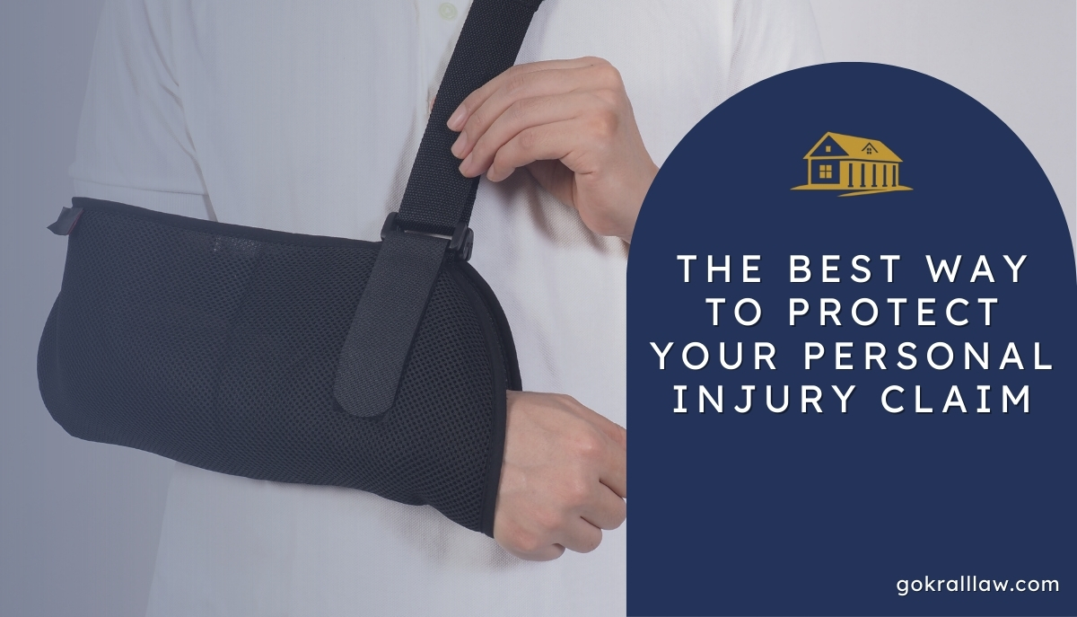 The Best Way to Protect Your Personal Injury Claim